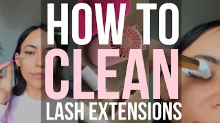 How To Clean Lash Extensions FULL Tutorial