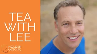 Tea with Master Qi Gong Teacher Lee Holden - 7/8/20 Call Replay