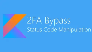 2FA Bypass - Status Code Manipulation