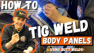 How to Butt Weld Sheet Metal Patch Panels - TIG Welding Tips & Tricks!!