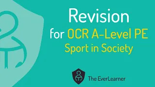 OCR A-Level PE 2022 Revision: Sport in Society