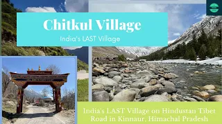 Chitkul Village - India's LAST Village | Kinnaur Road Trip 2021 | Kalpa  Sangla #chitkul #online