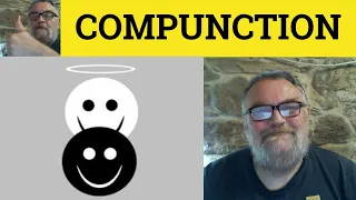 🔵 Compunction - Compunction Meaning - Compunction Examples - Compunction - Formal English