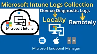 How to collect Intune Logs remotely Windows Diagnostics LOGS