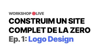 🔴LIVE - Workshop 8 - Logo Design în Figma - Începem un nou proiect de site complet