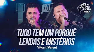 Vitor & Versol - Tudo Tem Um Porquê / Lendas e Mistérios - DVD “Até a Ultima Gota“