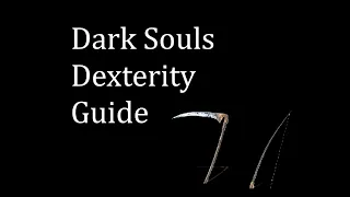 Dark Souls: Dexterity Guide