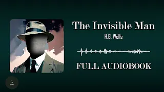 The Invisible Man by HG Wells | Full Audiobook | Science Fiction 🎧📖 #scifi #novel #audiobook