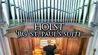 HOLST - 'JIG' ST. PAUL'S SUITE - ORGAN SOLO - JONATHAN SCOTT
