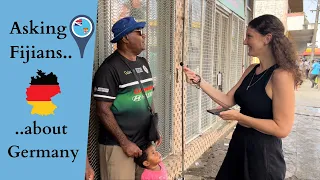 Asking Fijians - about Germany #Fiji #Germany