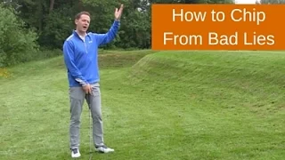 How to Play Chip Shots From Bad Lies