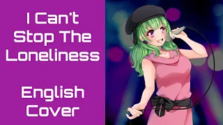 I Can't Stop The Loneliness | Anri | English Cover