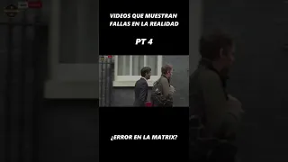 Video que muestra Falla en la realidad, error en la matrix 4