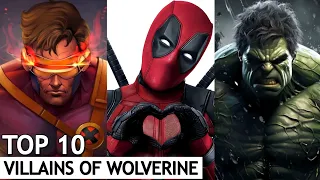 Top 10 Most Powerful Villains of Wolverine | BNN Review