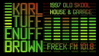 DJ Karl Tuff Enuff Brown | 1997 Old School House & Garage | Freek FM 101.8