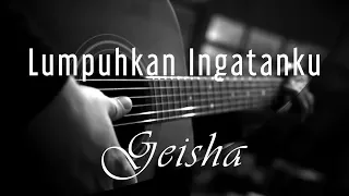 Lumpuhkan Ingatanku - Geisha ( Acoustic Karaoke )