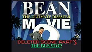 BEAN THE ULTIMATE DISASTER MOVIE  DELETED SCENE PART 3  BUS STOP