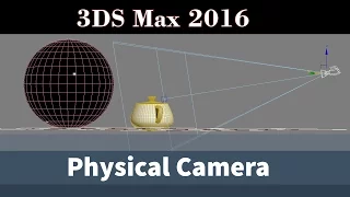 Physical Camera. Физическая камера 3DS Max 2016.