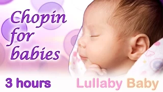 ☆ 3 HOURS ☆ Chopin Nocturne Op. 9 No. 2 ☆ Relaxing PIANO ☆ Chopin for babies, Baby Sleeping Music