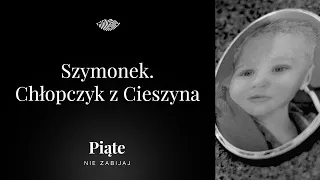 Szymonek. Chłopczyk z Cieszyna - Piąte: Nie zabijaj #22