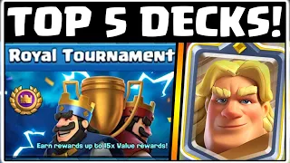 TOP 5 DECKS FOR THE ROYAL TOURNAMENT | CLASH ROYALE | BEST DECKS!