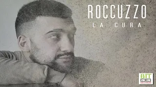 Roccuzzo - La Cura (official video lyrics)