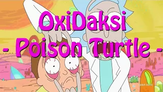 OxiDaksi - Poison turtle (199 bpm)