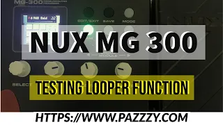 HOW TO USE NUX MG-300 LOOPER FEATURE ?