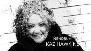 🎵 Kaz Hawkins - #NENDRUM