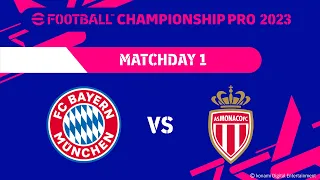 eFootball™ | FC BAYERN MÜNCHEN VS AS MONACO | eFootball™ Championship Pro 2023 Matchday 1 #3