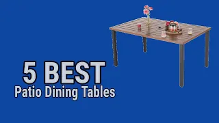 5 Best Patio Dining Tables in 2023