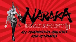 Naraka: Bladepoint - All Characters Abilities and Ultimates  showcase 4K | Season 9 (2023)