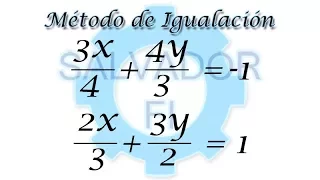 Método de Igualación con Fracciones 2x2 - Sistema de Ecuaciones - Salvador FI