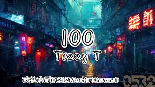 纯享[动态歌词]｜Tizzy T『100』“]我想要陪在你的周围跟你爱到一百岁,一直到我们白了头发也一样显得很般配”｜Chinese hiphop #0532_music #中文说唱