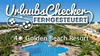 4☀ Golden Beach Resort | Hurghada | UrlaubsChecker ferngesteuert