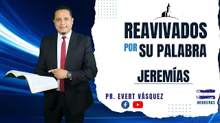 El engaño. Jeremías 28. REAVIVADOS POR SU PALABRA (Pr. Evert Vásquez)