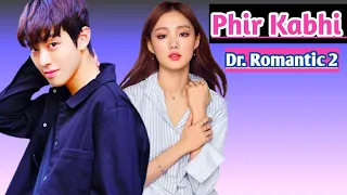 New Korean Mix Hindi Songs 💜 Phir Kabhi 💜 Korean Love Story ||Dr.Romantic 2|| Kore kilp