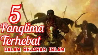 5 PANGLIMA PERANG MUSLIM TERHEBAT SEPANJANG SEJARAH