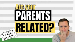 Are Your Parents Related? | GEDmatch TUTORIAL