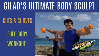 Gilad's Ultimate Body Sculpt - Cuts and Curves - Full Body Workout | Clips from the workout.