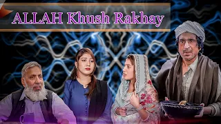 ALLAH Khush Rakhay | Faqeer ki Sada