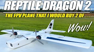 I WOULD BUY 2 OF THESE! - REPTILE DRAGON 2 Long Range Fpv Plane - REVIEW & FLIGHTS 🏆
