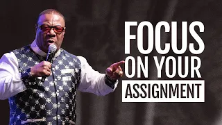 Focus On Your Assignment | Archbishop Duncan-Williams