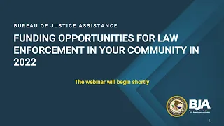 Funding Opportunities for Law Enforcement in Your Community in 2022
