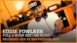 EDDIE FOWLKES ▪ FULL 3HR SET at 909 FESTIVAL 2017 | remastered audio