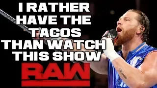 WWE Raw 6/4/18 Full Show Review & Results: MONDAY NIGHT TACOS WITH A SIDE OF ILLOGICAL CREATIVE