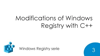 Modifications of Windows Registry with C++ (Windows Registry serie) #3