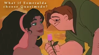What if Esmeralda choose Quasimodo? (The Hunchback of Notre Dame AU)
