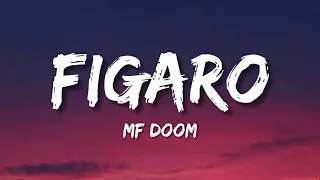 MF DOOM - Figaro (Lyrics)