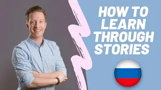 HOW TO LEARN A FOREIGN LANGUAGE with STORIES – @storylearning  about learning Russian